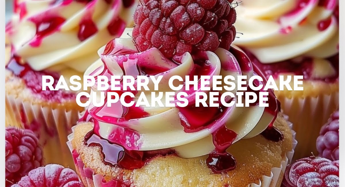 Best Raspberry Cheesecake Cupcakes Quick Recipe