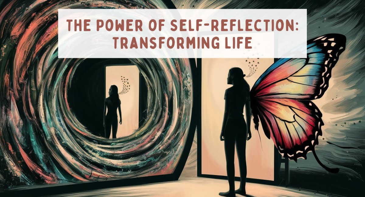 The Power of Self-Reflection: Transforming Life