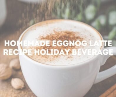 Creamy Simple Homemade Eggnog Latte Recipe Holiday Beverage