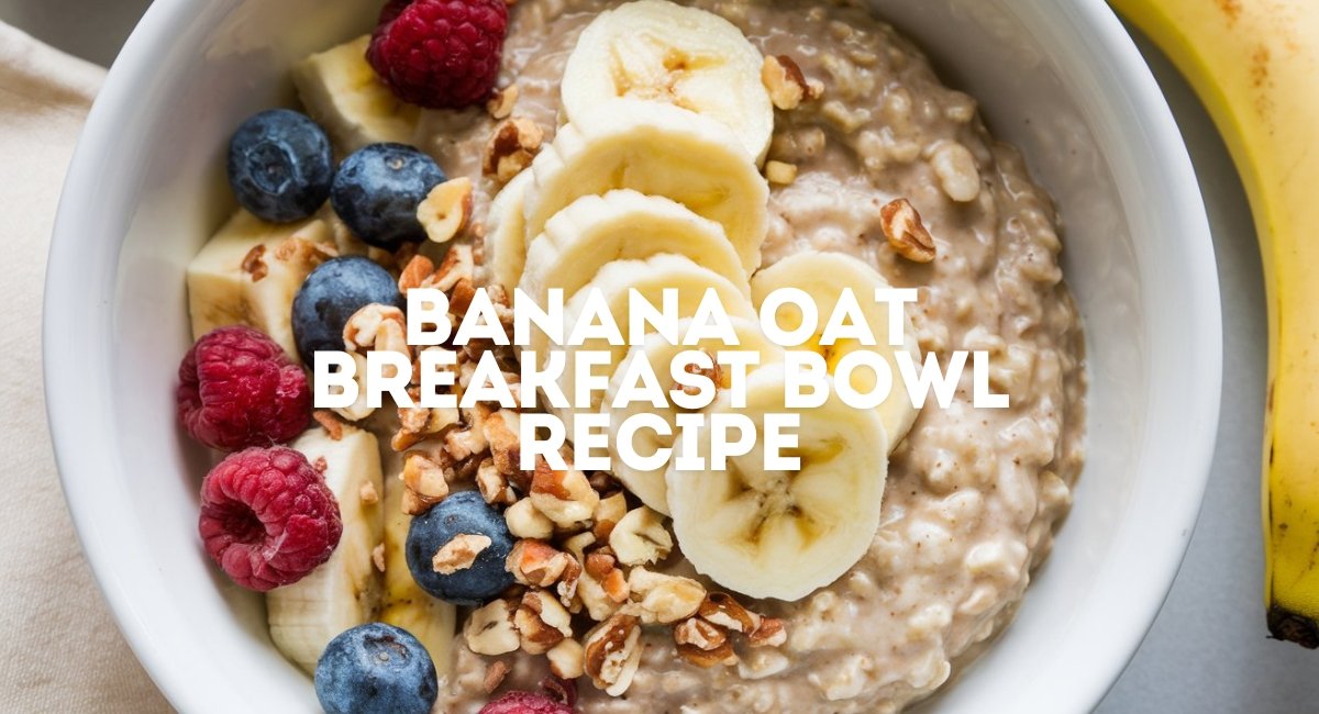 Simple and Healthy Banana Oat Breakfast Bowl Recipe Simple and Healthy Banana Oat Breakfast Bowl Recipe