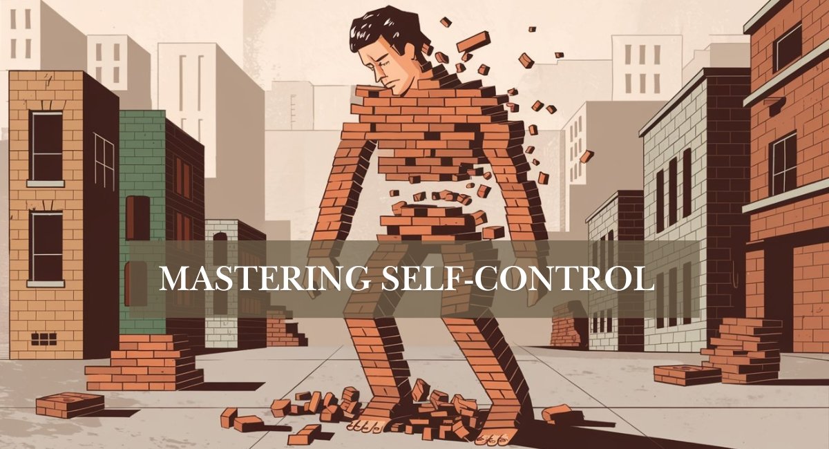 Mastering Self-Control: Key to Personal Growth and Success Mastering Self-Control: Key to Personal Growth and Success